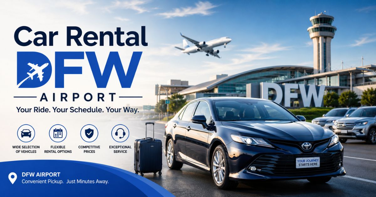 Dallas/Fort Worth International Airport: Car Rental Services
