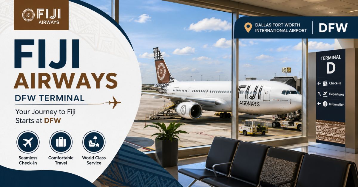 Fiji Airways DFW Terminal – Dallas Fort Worth International Airport